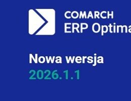 Nowa wersja Comarch ERP Optima 2026.1.1 – jest już dostępna!