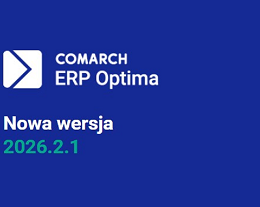 Nowa wersja Comarch ERP Optima 2026.2.1 – jest już dostępna!